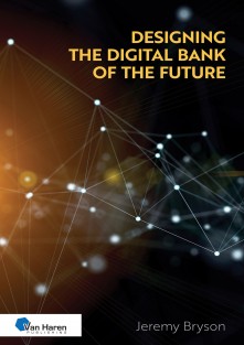 Designing the Digital Bank of the Future • Designing the Digital Bank of the Future