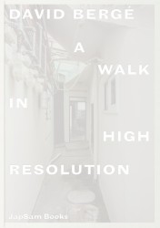 David Bergé. A Walk in High Resolution