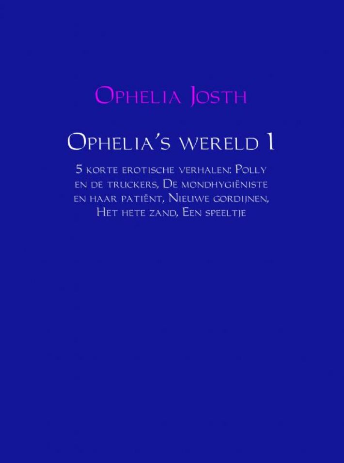 Ophelia's wereld 1