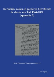 Kerkelijke zaken en goederen betreffende de classis van Tiel 1564-1850