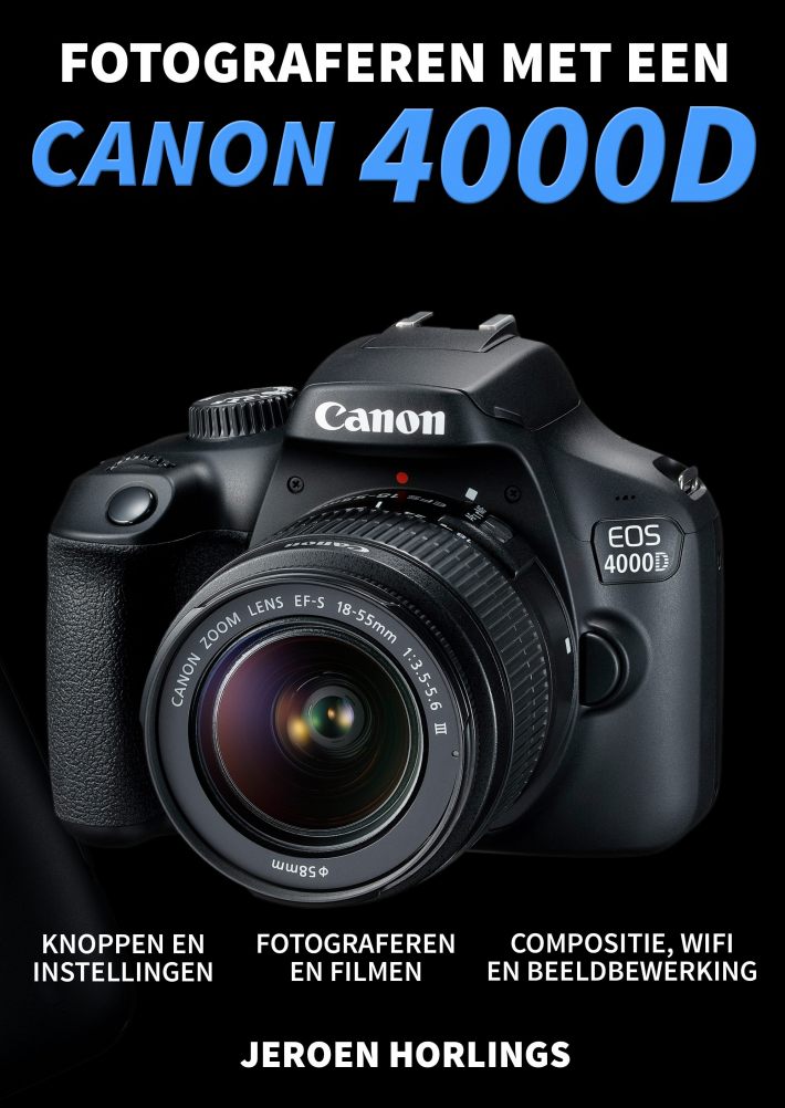Fotograferen met een Canon 4000D Fotograferen met een Canon 4000D