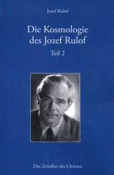 Die Kosmologie des Jozef Rulof Teil 2