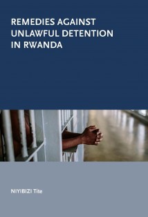 Remedies against unlawful detention in Rwanda