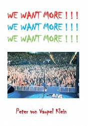 WE WANT MORE ! ! !