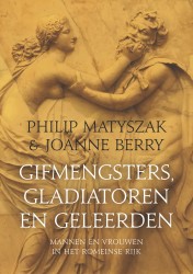 Gifmengsters, gladiatoren en geleerden • Gifmengsters, gladiatoren en geleerden