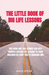 The Little Book of Big Life Lessons