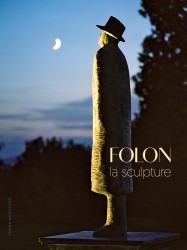 Folon. Sculpteur