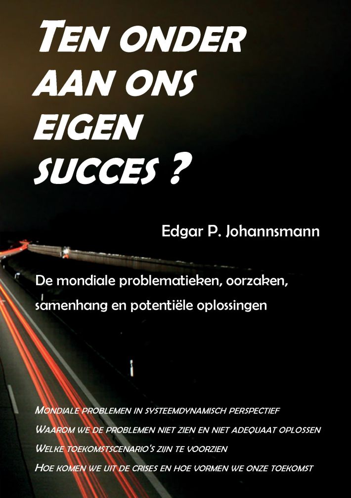 Ten onder aan ons eigen succes ?