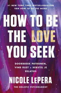 How to be the love you seek • How to be the love you seek