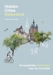 Hidden Cities - Nederland • Hidden Cities - Nederland
