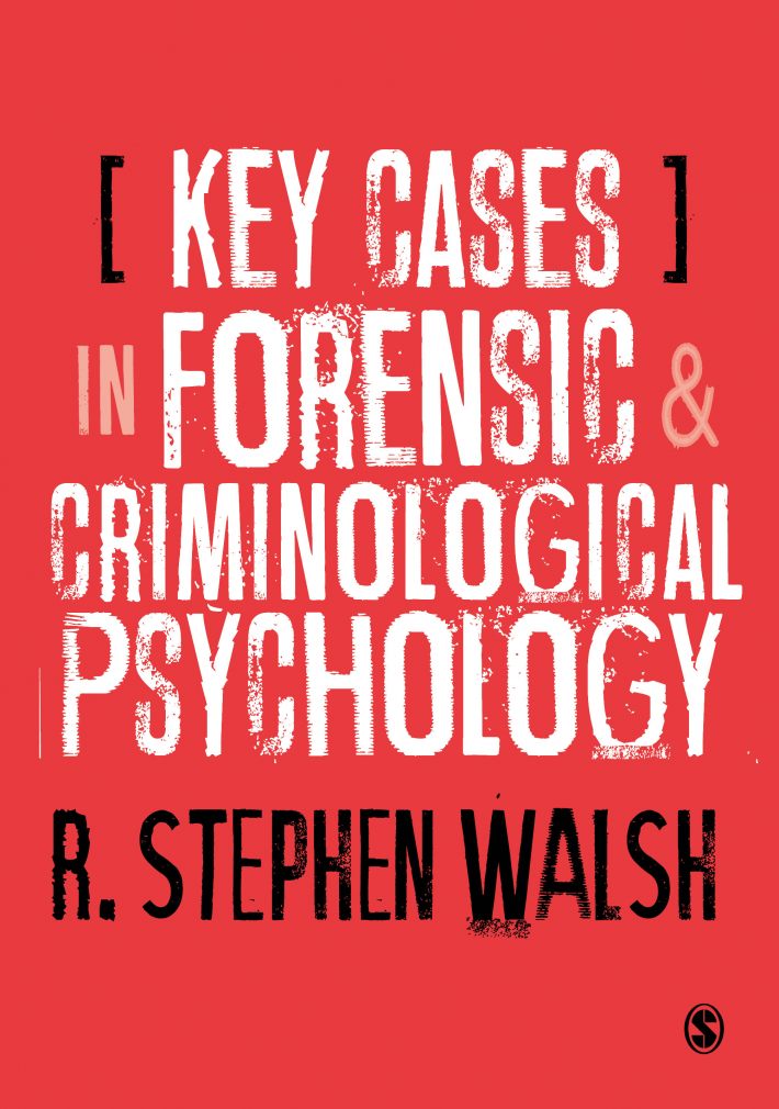 Key Cases in Forensic and Criminological Psychology • Key Cases in Forensic and Criminological Psychology