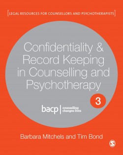 Confidentiality & Record Keeping in Counselling & Psychotherapy • Confidentiality & Record Keeping in Counselling & Psychotherapy