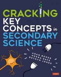 Cracking Key Concepts in Secondary Science • Cracking Key Concepts in Secondary Science