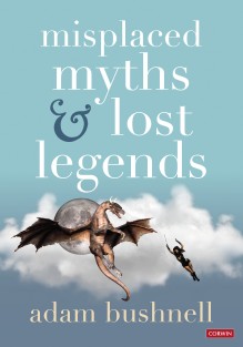Misplaced Myths and Lost Legends • Misplaced Myths and Lost Legends