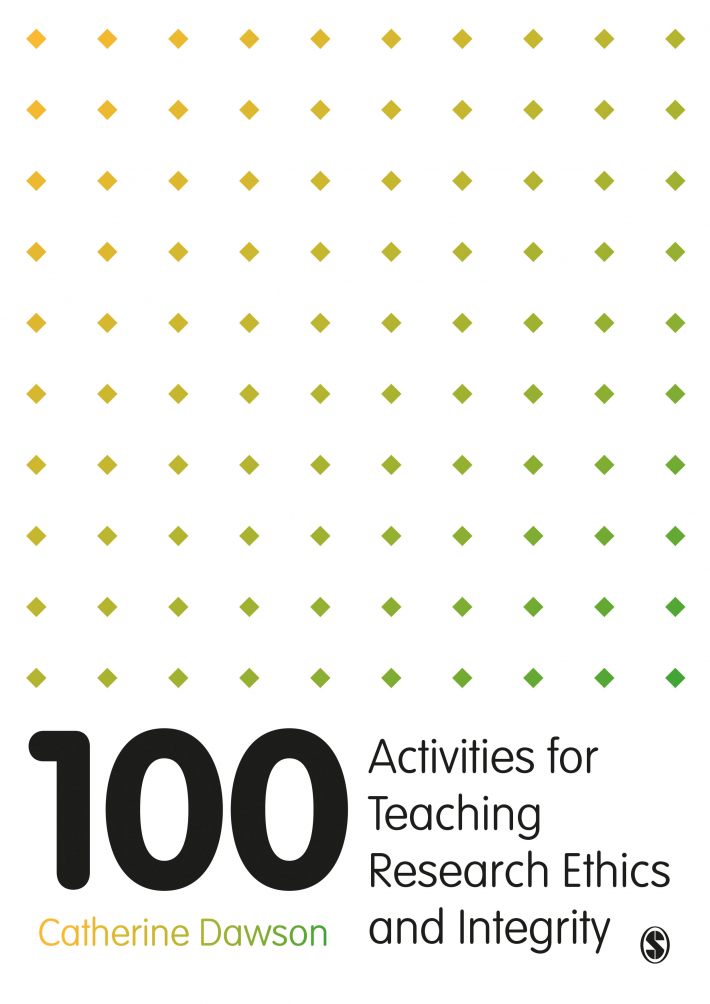 100 Activities for Teaching Research Ethics and Integrity • 100 Activities for Teaching Research Ethics and Integrity