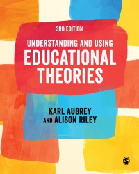 Understanding and Using Educational Theories • Understanding and Using Educational Theories