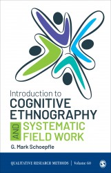 Introduction to Cognitive Ethnography and Systematic Field Work