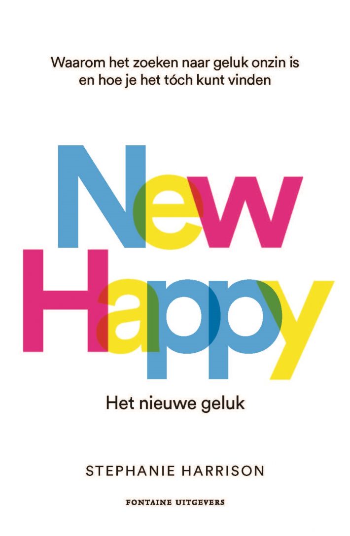New Happy: het nieuwe geluk • New Happy: het nieuwe geluk