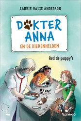 Dokter Anna en de dierenhelden • Red de puppy's - Dokter Anna en de dierenhelden