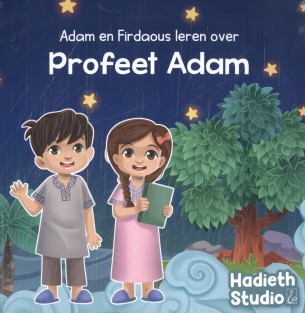 Adam en Firdaous leren over Profeet Adam