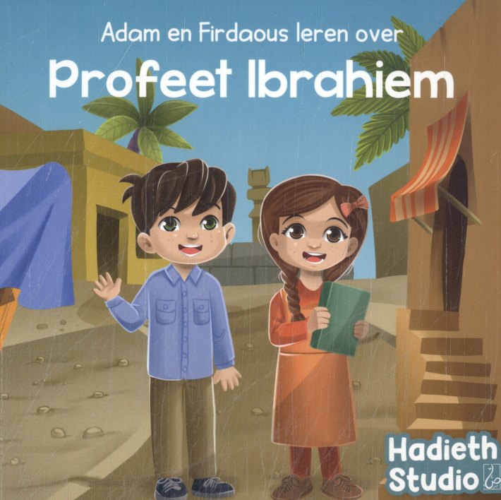 Adam en Firdaous leren over Profeet Ibrahiem