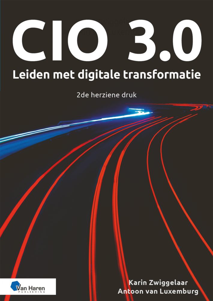 CIO 3.0 – Leiden met digitale transformatie – 2de druk • CIO 3.0 • CIO 3.0