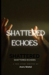 Shattered Echoes