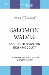 Salomon Walvis: aanstichter van zijn eigen noodlot