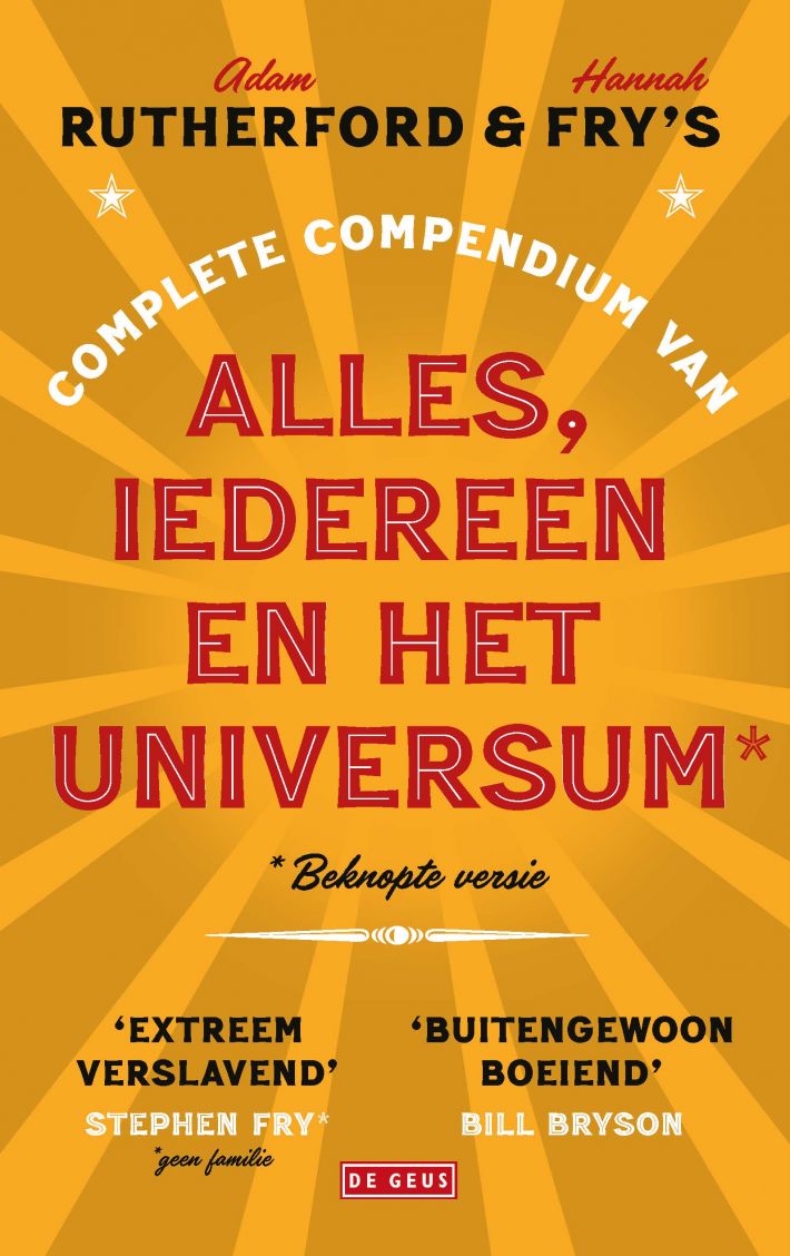 Complete compendium van alles, iedereen en het universum • Adam Rutherford & Hannah Fry's complete compendium van alles, iedereen en het universum*