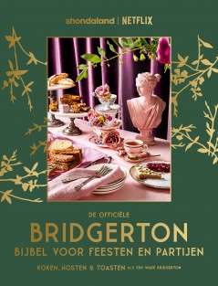 De officiële Bridgerton Bijbel voor feesten en partijen • De officiële Bridgerton Bijbel voor feesten en partijen