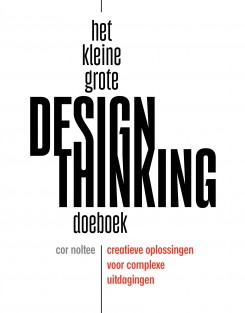 Het kleine grote design thinking doeboek • Het kleine grote design thinking doeboek