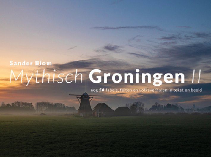 Mythisch Groningen II