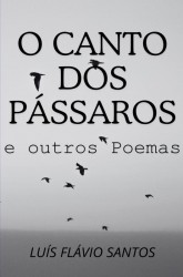 O Canto dos Pássaros e outros Poemas