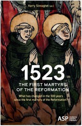1523 The first martyrs of the Reformation
