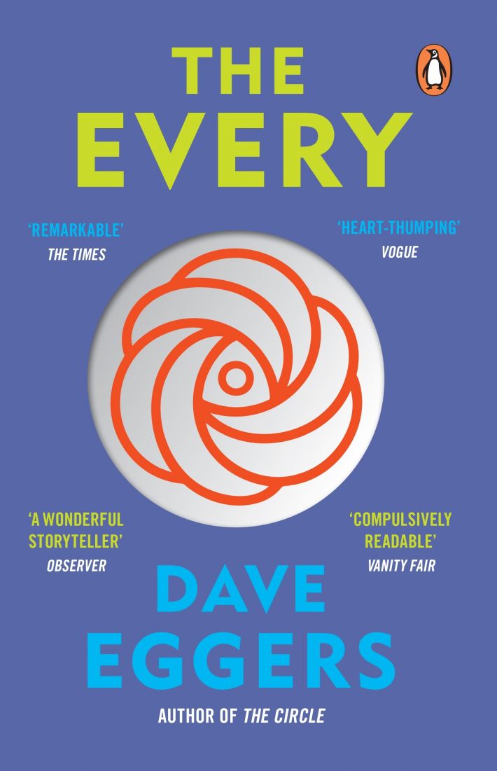 The Every : The electrifying follow up to Sunday Times bestseller The Circle