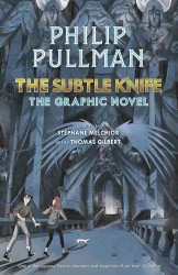 The Subtle Knife: The Graphic Novel : His Dark Materials