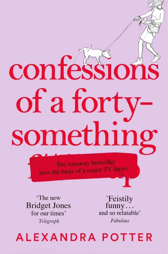 Confessions of a Forty-Something : The Funniest WHAT AM I DOING? Novel of the Year
