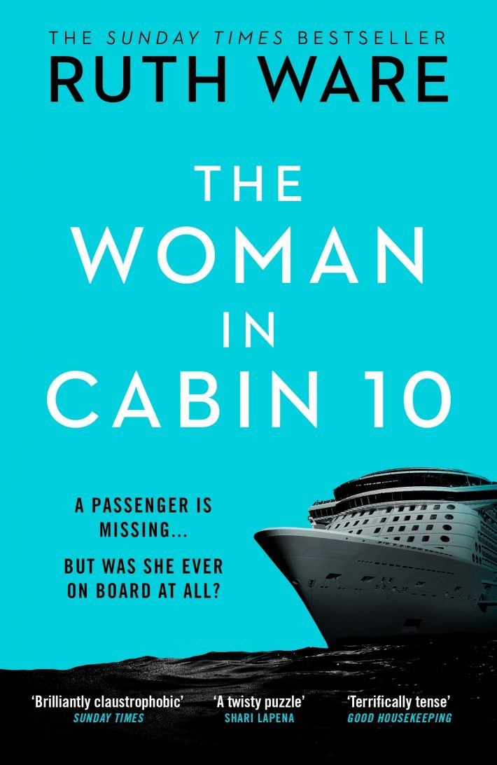 The Woman in Cabin 10 : The unputdownable thriller from the Sunday Times bestselling author of The IT Girl