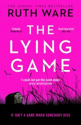 The Lying Game : The unpredictable thriller from the bestselling author of THE IT GIRL
