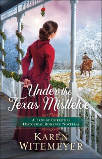 Under the Texas Mistletoe : A Trio of Christmas Historical Romance Novellas