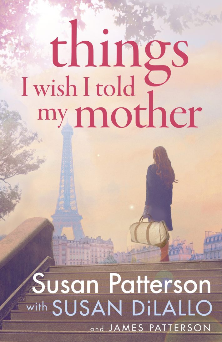 Things I Wish I Told My Mother : The instant New York Times bestseller
