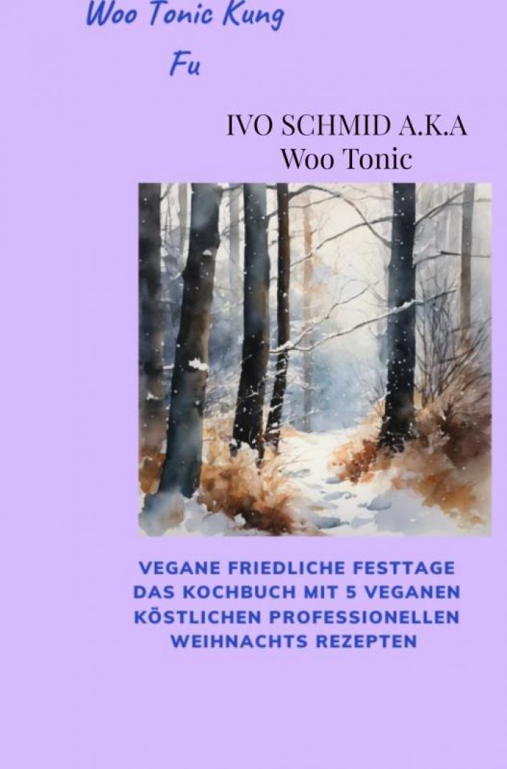 Woo Tonic Kung Fu Vegane Friedliche Festtage das Buch