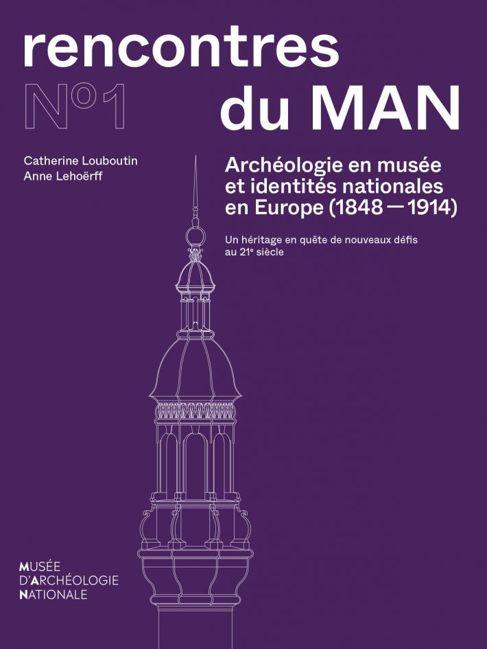 Archéologie en musée et identités nationales en Europe (1848-1914) • Archéologie en musée et identités nationales en Europe (1848-1914)