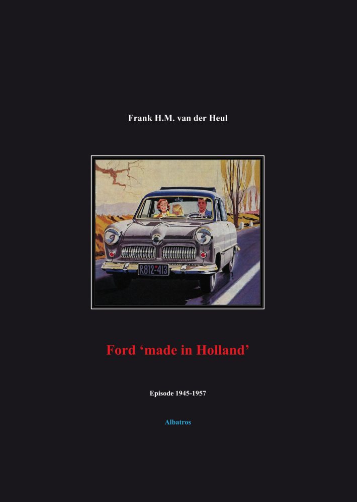 Ford 'made in Holland' episode 1945-1957