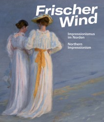 Frischer Wind - Impressionismus im Norden