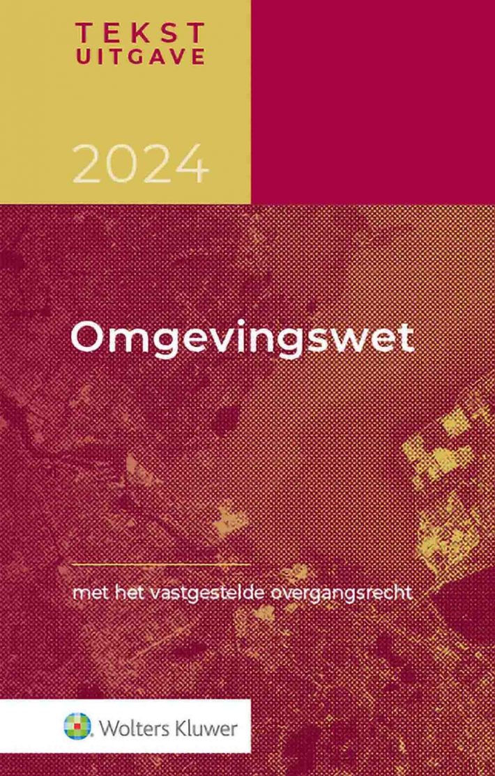 Tekstuitgave Omgevingswet &bullet; Tekstuitgave omgevingswet