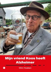 Mijn vriend Koos heeft Alzheimer