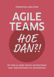 Agile teams, hoe dan?!