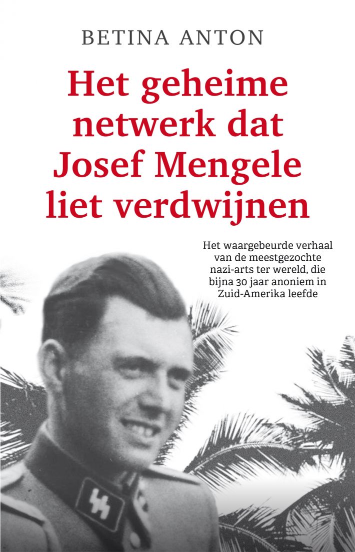 Het geheime netwerk dat Josef Mengele liet verdwijnen • Het geheime netwerk dat Josef Mengele liet verdwijnen