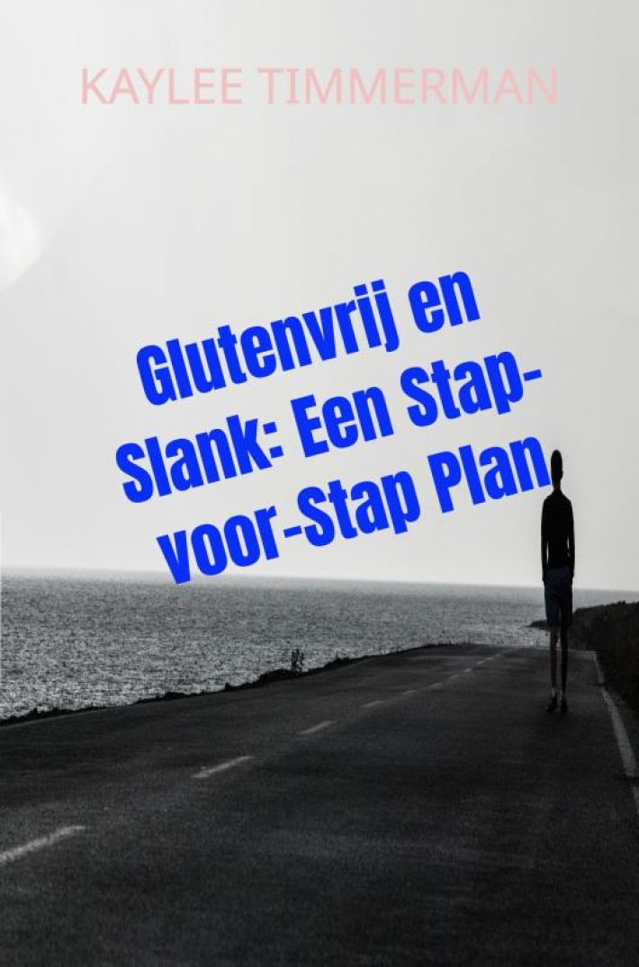 Glutenvrij en Slank: Een stap-voor-stap plan